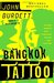 Bangkok Tattoo (Sonchai Jitpleecheep #2) by John Burdett