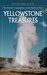 Yellowstone Treasures The Traveler's Companion to the National Park (Third Edition) by Janet Chapple