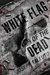 White Flag of The Dead (White Flag of the Dead, #1) by Joseph Talluto