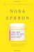 I Feel Bad About My Neck And Other Thoughts On Being a Woman by Nora Ephron