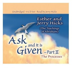ask and it is given esther and jerry hicks