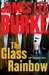 The Glass Rainbow (Dave Robicheaux, #18)
