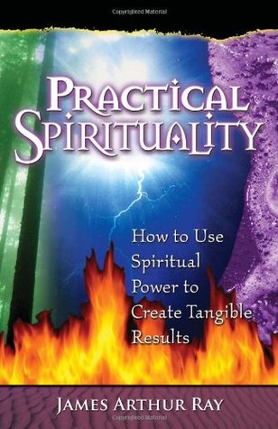 practical-spirituality-how-to-use-spiritual-power-to-create-tangible-results