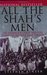 All the Shah's Men An American Coup and the Roots of Middle East Terror by Stephen Kinzer