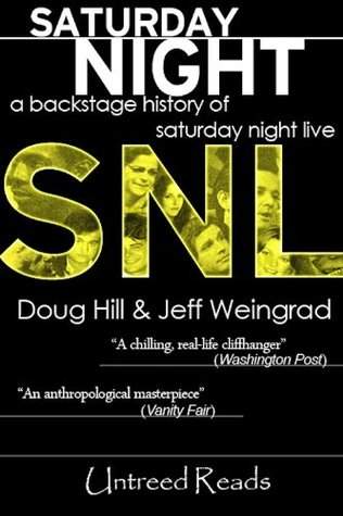 saturday night a backstage history of saturday night live by doug hill saturday night live flyer