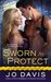 Sworn to Protect (Sugarland Blue, #1) by Jo Davis