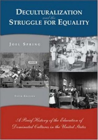 deculturalization-and-the-struggle-for-equality-a-brief-history-of-the-education-of-dominated-cultures-in-the-united-states