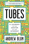 Tubes: A Journey to the Center of the Internet