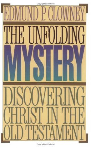 the-unfolding-mystery-discovering-christ-in-the-old-testament