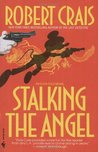 Stalking The Angel (Elvis Cole, #2)