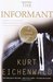 The Informant A True Story by Kurt Eichenwald