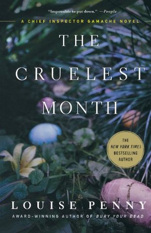 The Cruelest Month (Chief Inspector Armand Gamache #3)