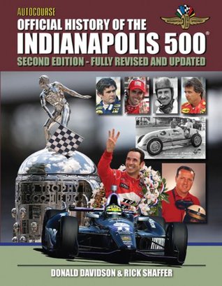 Autocourse Official Illustrated History of the Indianapolis 500: Revised and Updated Second Edition Includes Tribute to Dan Wheldon Download Epub Autocourse Official Illustrated History of the Indianapolis 500: Revised and Updated Second Edition Includes Tribute to Dan Wheldon Download Epub
