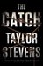 The Catch (Vanessa Michael Munroe #4) by Taylor Stevens