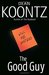 The Good Guy by Dean Koontz