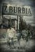 Z-Burbia (Z-Burbia, #1) by Jake Bible