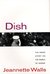 Dish The Inside Story on the World of Gossip by Jeannette Walls