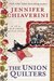 The Union Quilters (Elm Creek Quilts, #17) by Jennifer Chiaverini