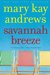 Savannah Breeze (Weezie and Bebe Mysteries, #2) by Mary Kay Andrews