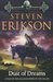Dust of Dreams (Malazan Book of the Fallen, #9) by Steven Erikson