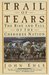 Trail of Tears The Rise and Fall of the Cherokee Nation by John Ehle