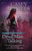 Dead Man Talking (Pepper Martin, #5) by Casey Daniels