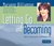 Letting Go and Becoming by Marianne Williamson