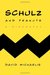 Schulz and Peanuts A Biography by David Michaelis