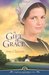A Gift of Grace (Kauffman Amish Bakery, #1) by Amy Clipston