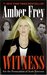 Witness For the Prosecution of Scott Peterson by Amber Frey