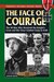 The Face of Courage The 98 Men Who Received the Knight's Cross and the Close-Combat Clasp in Gold (Stackpole Military History Series) by Florian Berger