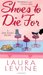Shoes To Die For (A Jaine Austen Mystery, #4) by Laura Levine