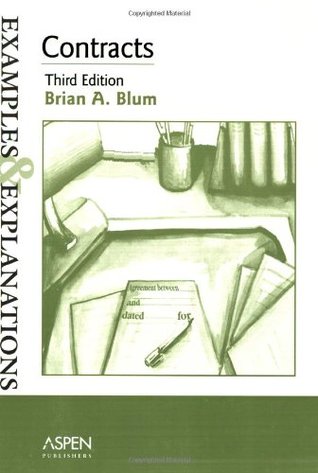 Contracts Examples Amp Explanations By Brian A Blum