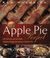 Apple Pie Perfect 100 Delicious and Decidedly Different Recipes for America's Favorite Pie by Ken Haedrich