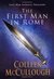 The First Man in Rome (Masters of Rome, #1) by Colleen McCullough