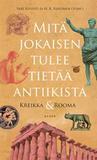 Mitä jokaisen tulee tietää antiikista: Kreikka & Rooma
