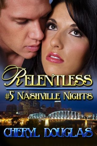 Relentless (Nashville Nights #5)