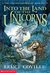 Into the Land of the Unicorns (Unicorn Chronicles, #1) by Bruce Coville