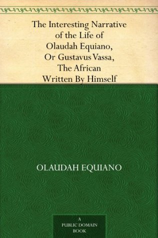 the-interesting-narrative-of-the-life-of-olaudah-equiano-or-gustavus-vassa-the-african-written-by-himself