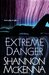 Extreme Danger (McClouds & Friends #5) by Shannon McKenna