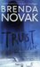 Trust Me (The Last Stand, #1) by Brenda Novak