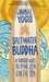 Saltwater Buddha A Surfer's Quest to Find Zen on the Sea by Jaimal Yogis