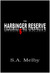 The Harbinger Reserve by S.A. Melby
