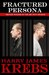 Fractured Persona by Harry Krebs