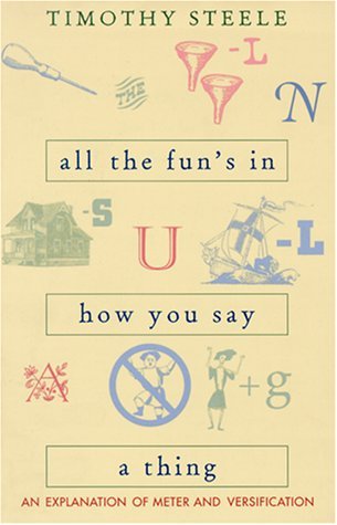 All The Fun's In How You Say A Thing: An Explanation Of Meter & Versification PDF ePub 978-0821412602 por Timothy Steele