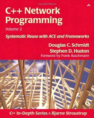 c-network-programming-volume-2-systematic-reuse-with-ace-and-frameworks