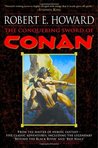 The Conquering Sword of Conan (Conan the Cimmerian, #3) The Conquering Sword of Conan (Conan the Cimmerian, #3)