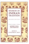 Sources of Indian Tradition, Vol 2: Modern India and Pakistan Sources of Indian Tradition, Vol 2: Modern India and Pakistan