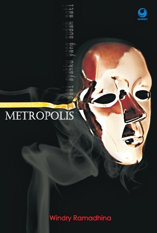 Novel Metropolis Karya Windry Ramadhina 