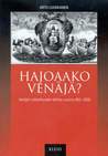 Hajoaako Venäjä? Venäjän valtiollisuuden kehitys vuosina 862–2000